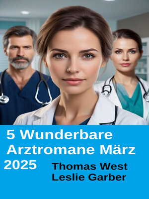 cover image of 5 Wunderbare Arztromane März 2025